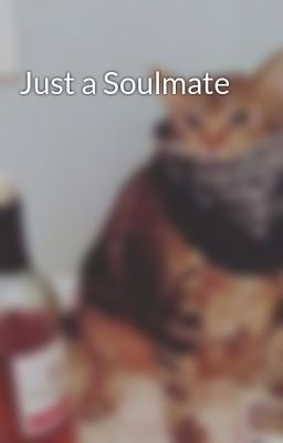 Just a Soulmate