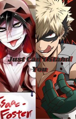 Just Can't Stand You (BakuZack)