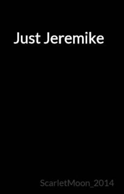 Just Jeremike