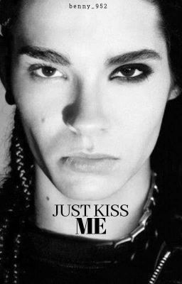 Just Kiss Me - Tom and Bill Kaulitz