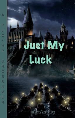 Just My Luck (HP/PJO crossover)