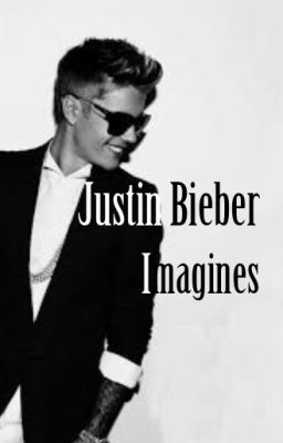 Justin Bieber Imagines (Completed)