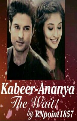 Kabeer-Ananya The Wait