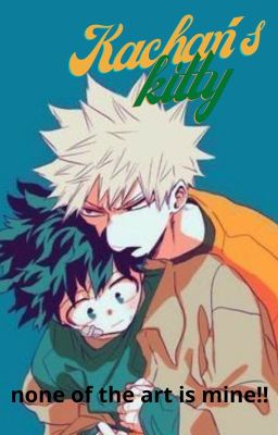 Kachan's kitty (bakudeku)