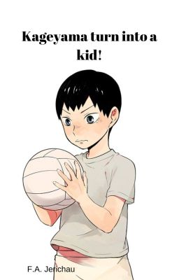 Read Stories Kageyama turn into a kid! - TeenFic.Net