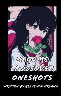 Kagome Crossover Oneshots [Request Open]
