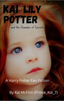 Kai Lily Potter and the Chamber of Secrets (Book 1)