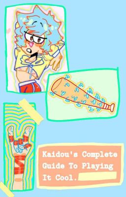 Kaidou's Complete Guide to Playing it Cool