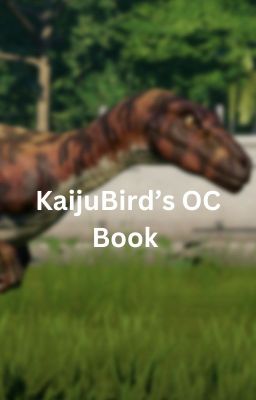 KaijuBird's OC (And Teams) Book