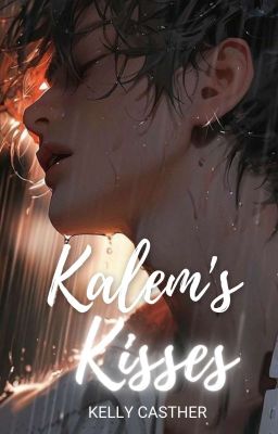 Read Stories Kalem's Kisses (English Version) - TeenFic.Net