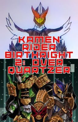 Kamen Rider Birthright 2: Over Quartzer