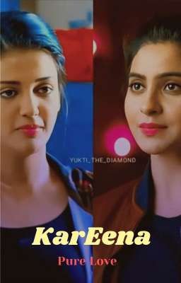 Read Stories KarEena: Pure Love [Completed✅️] - TeenFic.Net