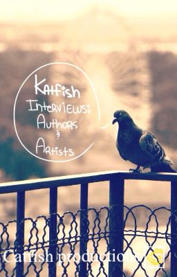 Katfish Interviews: Authors and Artists