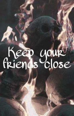 Keep your friends close ~PJO fic 
