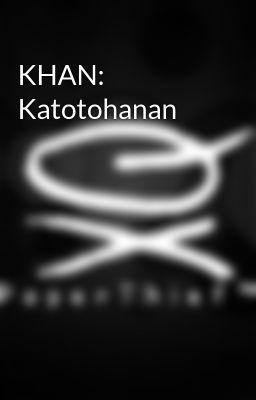 KHAN: Katotohanan