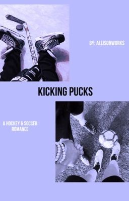 Kicking Pucks: A Hockey & Soccer Romance