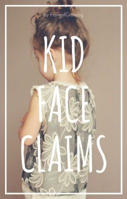 Kid Face Claims