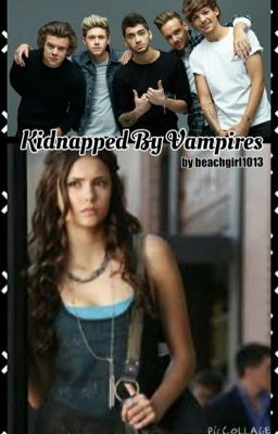Kidnapped by Vampire's: Book one  #Wattys2015