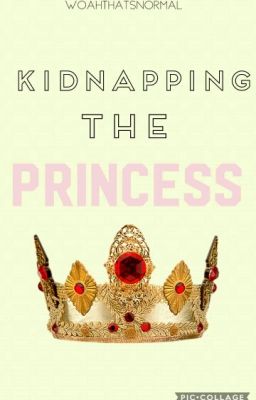 Kidnapping the Princess