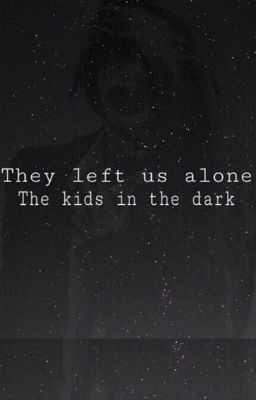 Kids in the Dark [S.S. Book One]