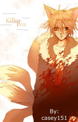Killer Fox (a Naruto fanfic)