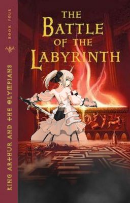 King Arthur And The Olympians: The Battle of the Labyrinth.
