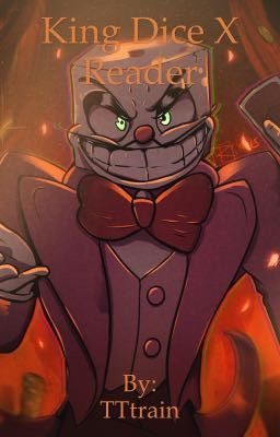 How?, King Dice x Reader [One shots]