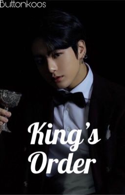 King's Order | JJK x Reader ✔️