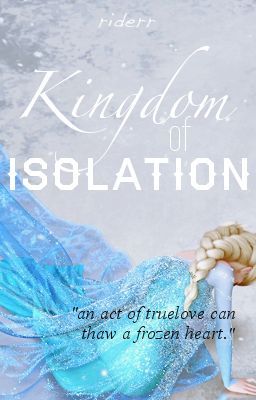 Kingdom of Isolation [JackXElsa]