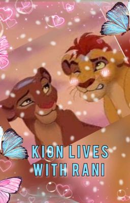 Kion and Rani: Kion Grew Up With Rani