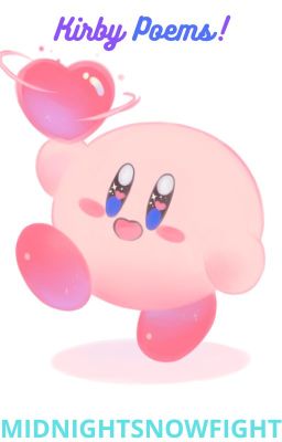 Kirby Poems!