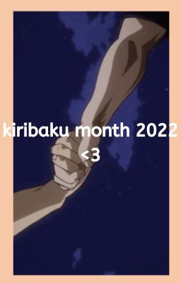 kiribaku month 2022