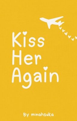 Kiss Her Again
