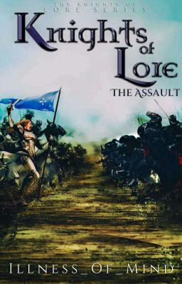 Knights of Lore: The Assault (Book Two) *1stDraft*