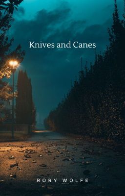 Knives and Canes