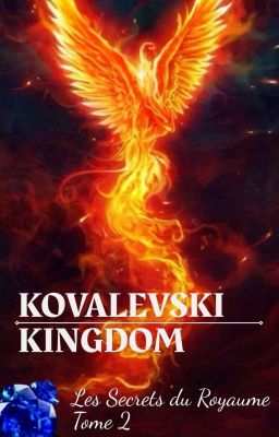 Kovalevski Kingdom : Les Secrets du Royaume Tome 2