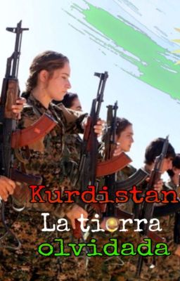 Kurdistán. La tierra olvidada