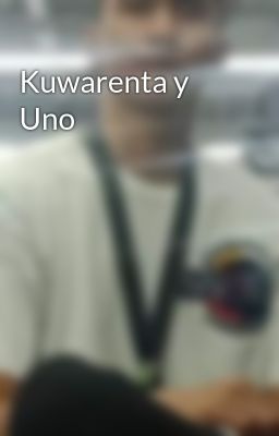 Kuwarenta y Uno