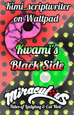 Kwami's Black Side // Miraculous FF