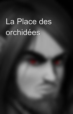 La Place des orchidées