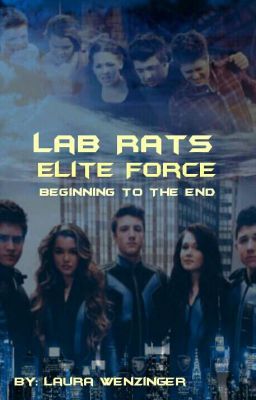 Lab Rats Elite Force: Beginning to the End