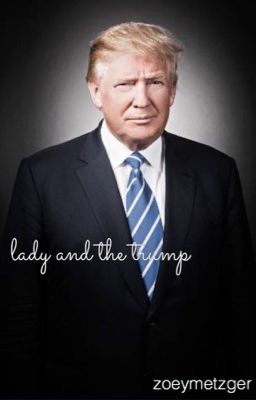 Lady and the Trump