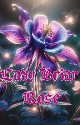 Lady Briar Rose