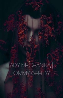 LADY MECHANIKA||TOMMY SHELBY 