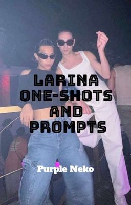 Larina One shots / Prompts