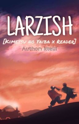 Larzish -Entertainment District- [Kimetsu no Yaiba x F! Reader]