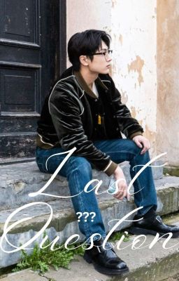 Last Question | Park Jongseong ☆