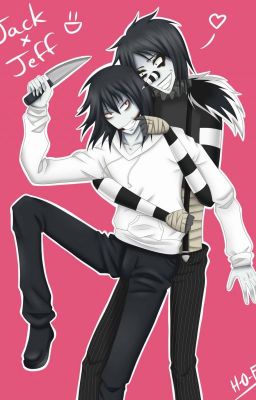 Laughing Jack x Jeff the Killer