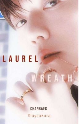 Laurel Wreath「ChanBaek」