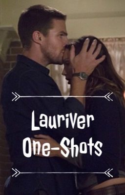 Lauriver//One-Shots 